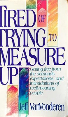 &quot;Tired of trying to measure up&quot;