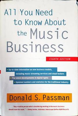 All You Need to Know About the Music Business. Eight Edition