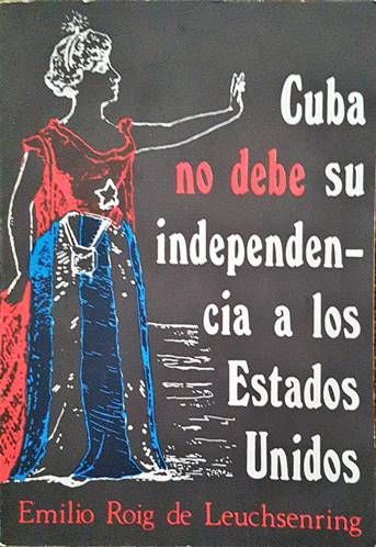 Leuchsenring Cuba No Debe Su Independencia