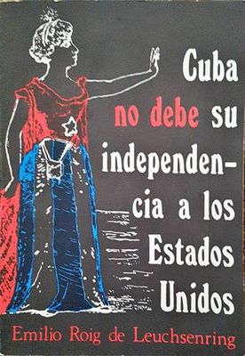 Leuchsenring Cuba No Debe Su Independencia
