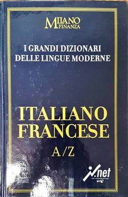 I Grandi Dizionari delle Lingue Moderne. Volume 12. Italiano / Francese A/Z