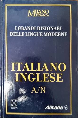 I Grandi Dizionari delle Lingue Moderne. Volume 3. Italiano/Inglese A/N