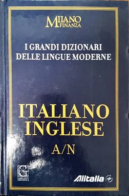 I Grandi Dizionari delle Lingue Moderne. Volume 3. Italiano/Inglese A/N