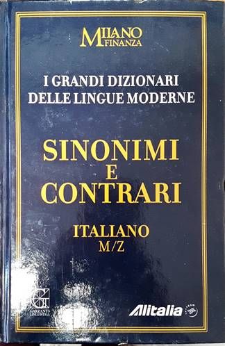 I Grandi Dizionari delle Lingue Moderne. Volume 8. Sinonimi e Contrari Italiano M/Z I Grandi Dizionari delle Lingue Moderne. Volume 8. Sinonimi e Contrari Italiano M/Z