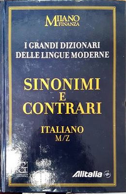 I Grandi Dizionari delle Lingue Moderne. Volume 8. Sinonimi e Contrari Italiano M/Z