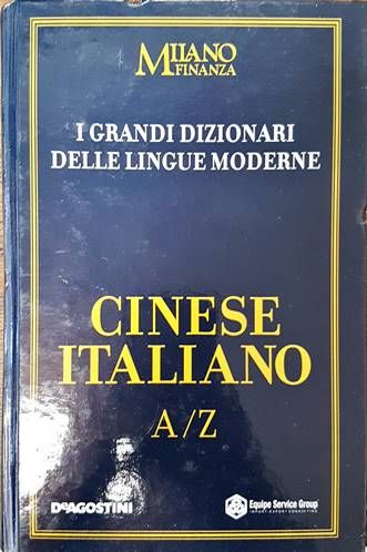 I Grandi Dizionari delle Lingue Moderne. Volume 15. Chinese / Italiano A/Z