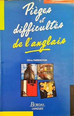 Pieges et difficultes de l&#39;anglais