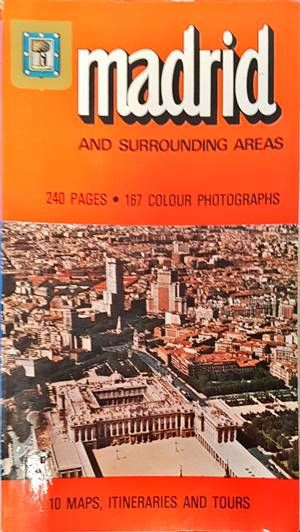 Madrid and Surrounding Areas Madrid and Surrounding Areas