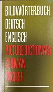 Bildwörterbuch Deutsch-Englisch / Picture Dictionary German-English