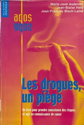 Les drogues, un piège