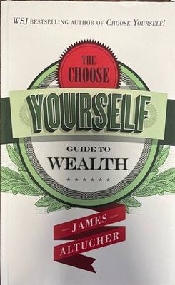 The choose yourself guide to wealth
