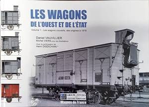 Les Wagons de L&#39;ouest et de L&#39;etat. Volume 1