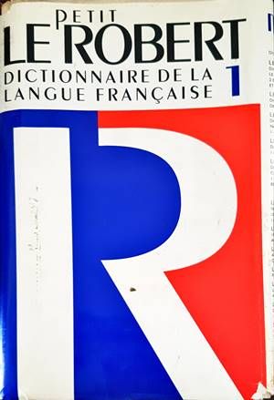 Le Petit Robert Le Petit Robert