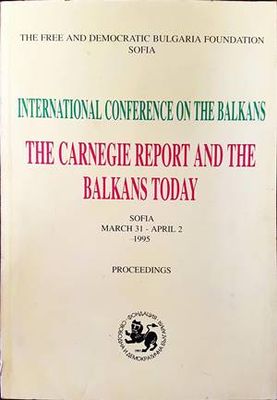 The Carnegie Report and the Balkans Today