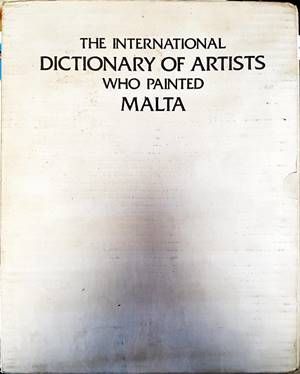 The international dictionary of artists who painted Malta