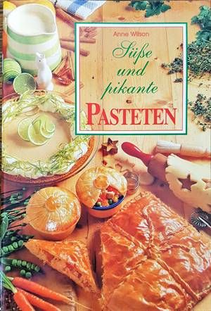 Suesse and pikante Pasteten