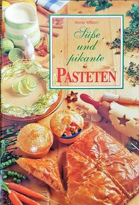 Suesse and pikante Pasteten