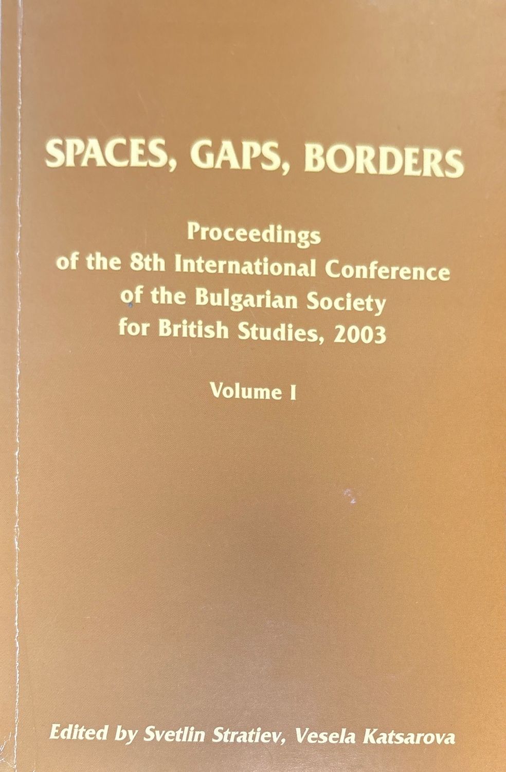 Spaces, Gaps, Borders. Volume 1