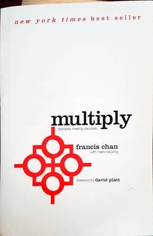 Multiply: Disciples Making Disciples Multiply: Disciples Making Disciples