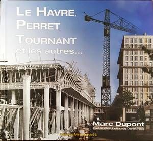 Le Havre, Perret, Tournat et les autres...