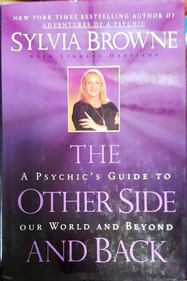 The Other Side and Back: A Psychic&#39;s Guide to Our World and Beyond