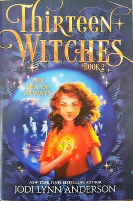 Thirteen witches. Book 2. The sea of always