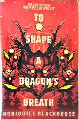 To Shape a Dragon&#39;s Breath
