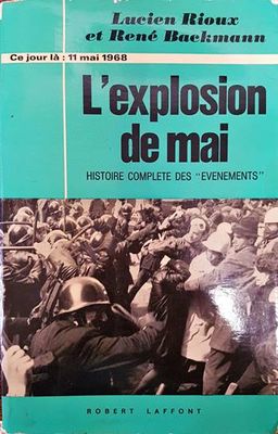 L&#39;explosion de mai. 11 mai 1968 Historie complete des &quot;Evenemens&quot;