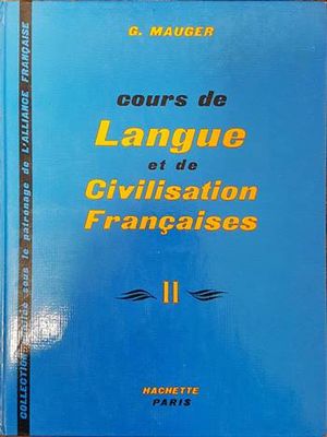 Cours de Langue et de Civilisation Françaises. Tome 2