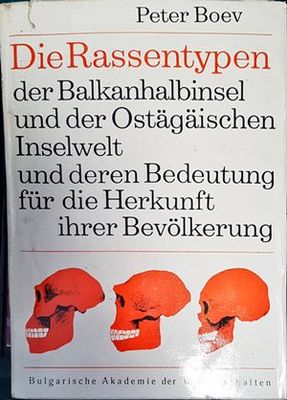 Die Rassentypen der Balkanhalbinsel und der Ostägäischen Inselwelt und deren Bedeutung für die Herkunft ihrer Bevölkerung