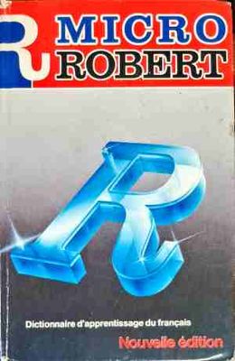Micro Robert. Dictionnaire du français primordial. Vol. 2: M-Z