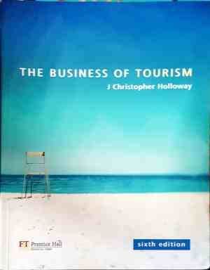 The Business of Tourism The Business of Tourism