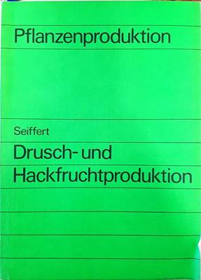 Drusch- und Hackfruchtproduction