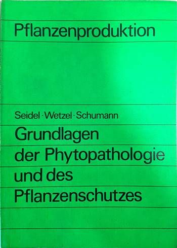 Grundlagen der Phytopatologie und des Pflanzenschutzes