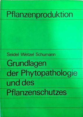 Grundlagen der Phytopatologie und des Pflanzenschutzes