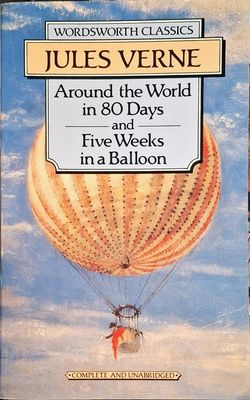 Around the World in 80 Days and Five Weeks in a Balloon