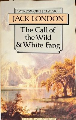The Call of the Wild &amp;amp; White Fang