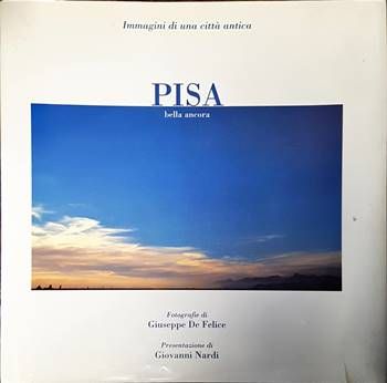 Pisa Bella Ancora Immagini Di Una Città Antica Di