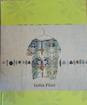 ECO COLOUR. Botanical dyes for beautiful textiles