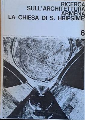 Ricerca Sull&#39;Architettura Medievale Armena. La Chiesa Di S. Hripsime