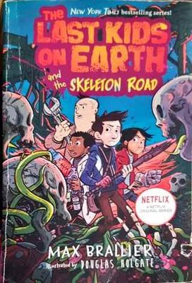 The Last Kids on Earth and the Skeleton Road