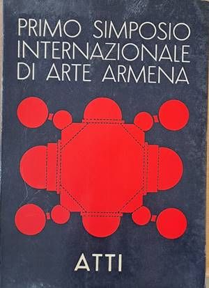 Primo Simposio Internazionale Di Arte Armena