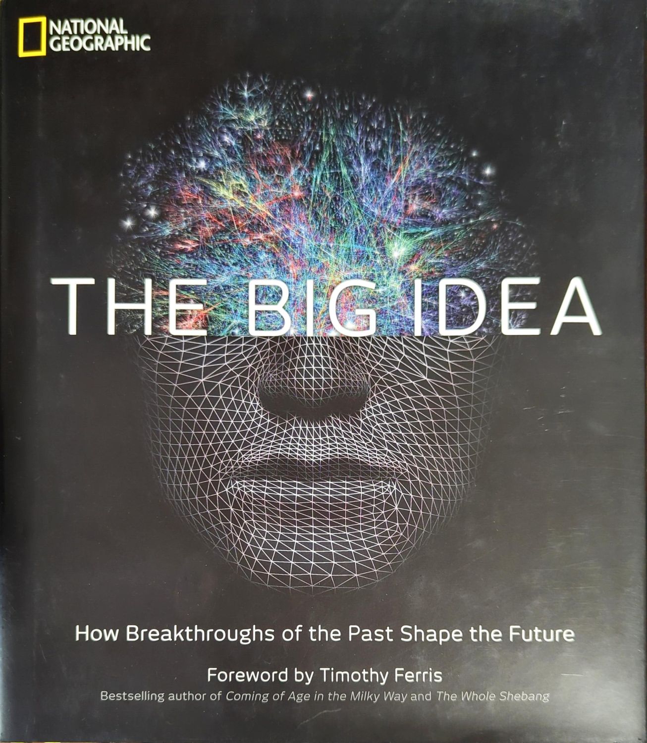 The Big Idea: How Breakthroughs of the Past Shape the Future