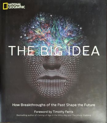 The Big Idea: How Breakthroughs of the Past Shape the Future