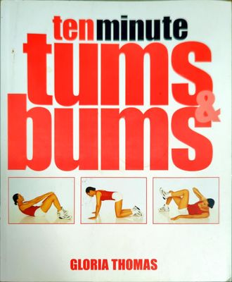 Ten Minute Tums and Bums