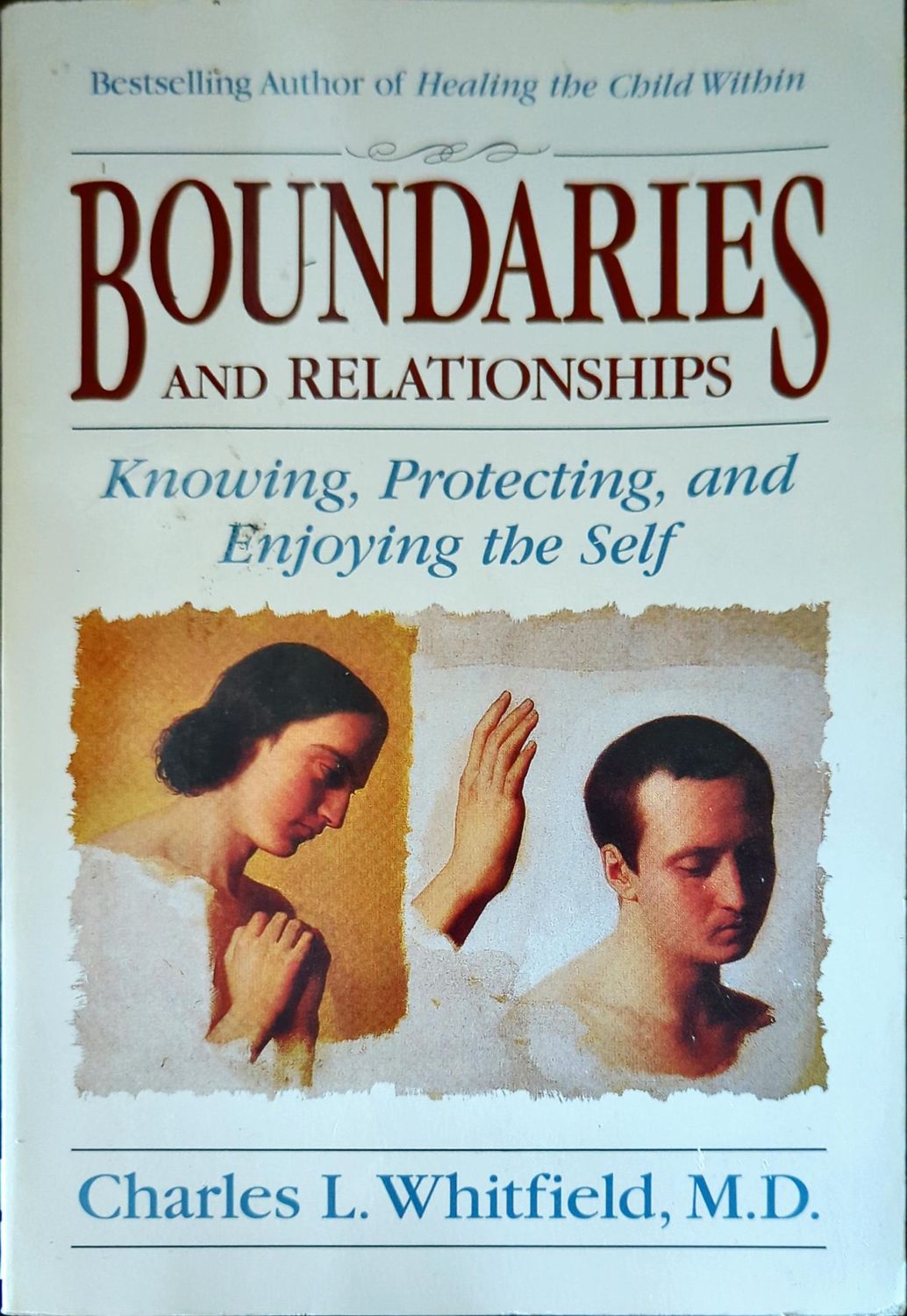 Boundaries and Relationships: Knowing, Protecting and Enjoying the Self