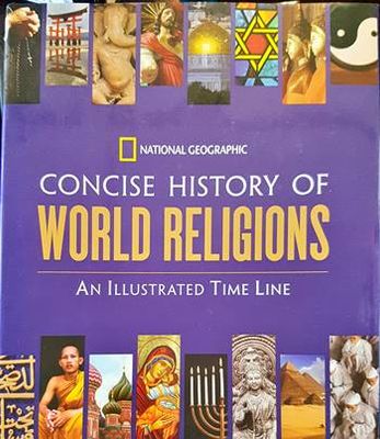 National Geographic Concise History of World Religions: An Illustrated Time Line