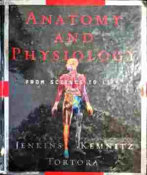 Anatomy and physiology. From science to life