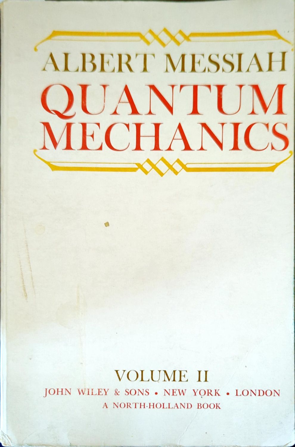 Quantum mechanics. Volume II Quantum mechanics. Volume II