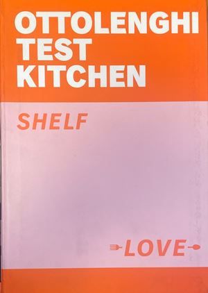 Ottolenghi Test Kitchen: Shelf Love